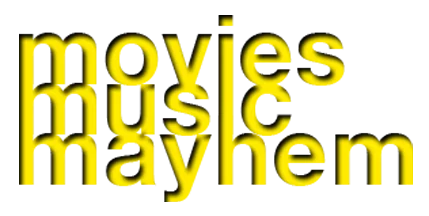 Movies Music Mayhem — 3